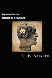 B. F. Skinner, David Webb - Psychology Classics: Superstition in the Pigeon, Häftad
