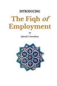 Safaruk Z. Chowdhury - Introducing the Fiqh of Employment, Häftad. Tillgänglighet: Lägg i varukorg
