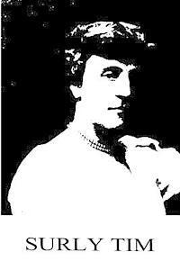 Francis Hodgson Burnett - Surly Tim, Häftad. Tillgänglighet: Lägg i varukorg