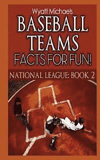 Wyatt Michaels - Baseball Teams Facts for Fun! National League Book 2, Häftad. Tillgänglighet: Lägg i varukorg