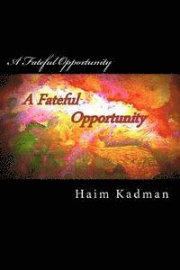 A Fateful Opportunity