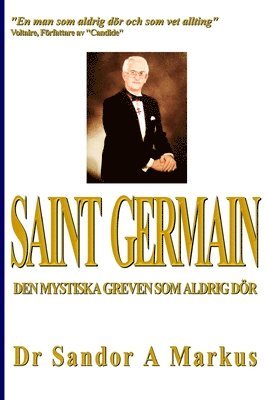 Sandor a. Markus - Saint Germain: Den mystiska greven som aldrig dör, Häftad