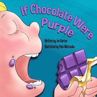 Jen Barton - If Chocolate Were Purple, Häftad. Tillgänglighet: Lägg i varukorg