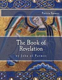 Patricia M. Spencer - The Book of Revelation: by John of Patmos, Häftad. Tillgänglighet: Lägg i varukorg