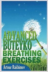 Artour Rakhimov - Advanced Buteyko Breathing Exercises, Häftad