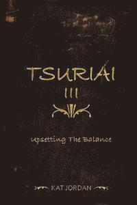 Kat Nox Jordan - Tsuriai III: Upsetting The Balance, Häftad