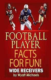 Wyatt Michaels - Football Player Facts for Fun! Wide Receivers, Häftad. Tillgänglighet: Lägg i varukorg