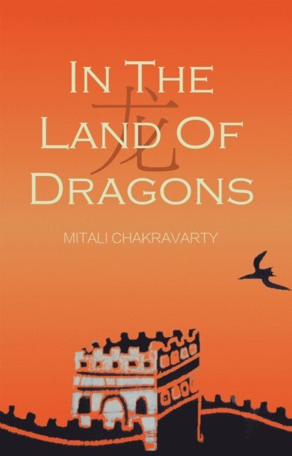Mitali Chakravarty - In the Land of Dragons, E-bok
