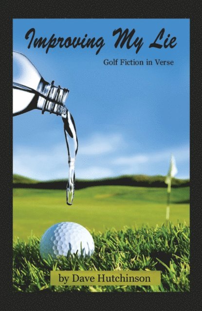 Dave Hutchinson - Improving My Lie, E-bok