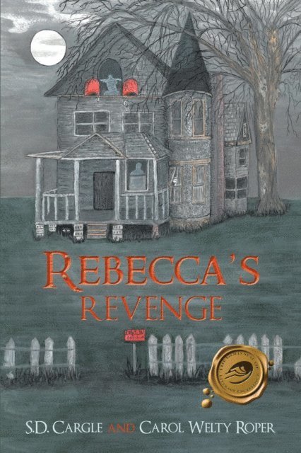 S.D. Cargle, Carol Welty Roper - Rebecca's Revenge, E-bok