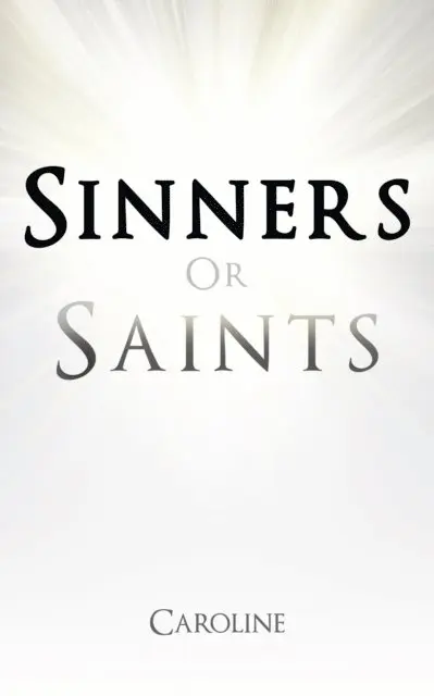 Caroline - Sinners or Saints, E-bok. Tillgänglighet: Lägg i varukorg