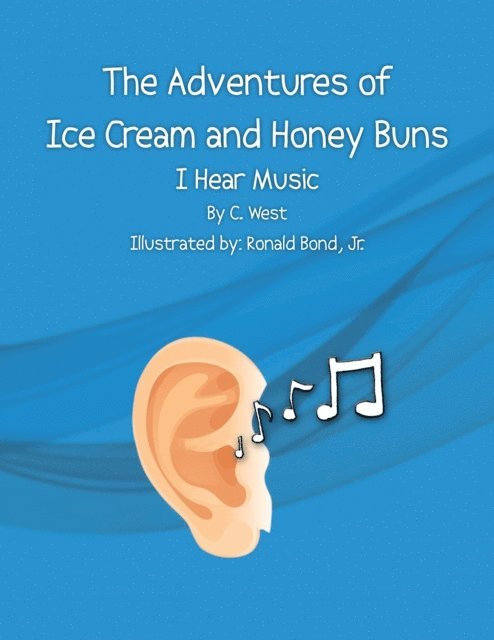 C. West - Adventures of Ice Cream and Honey Buns, E-bok