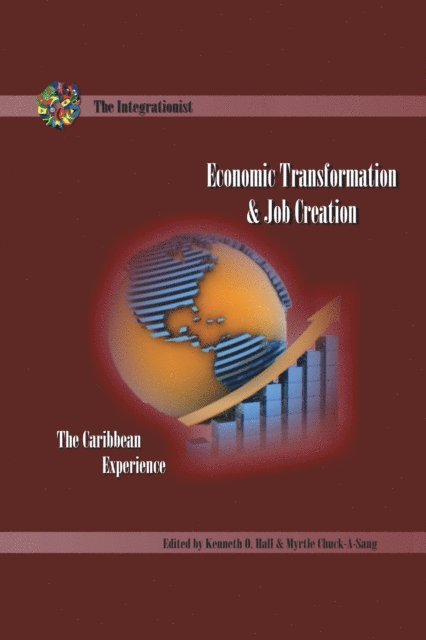Myrtle Chuck-A-Sang, Kenneth O. Hall - Economic Transformation and Job Creation, E-bok