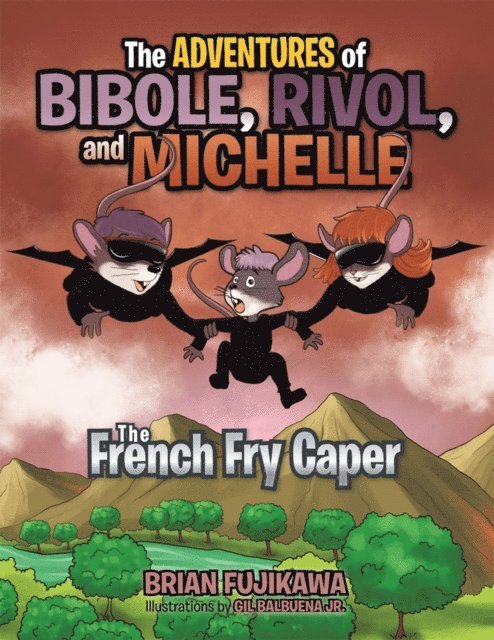 Gil Balbuena Jr., Brian Fujikawa - Adventures of Bibole, Rivol and Michelle, E-bok