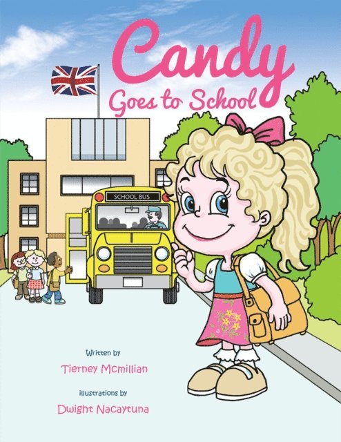 Tierney McMillian - Candy Goes to School, E-bok