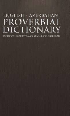Abbas Gurbanoghlu - English - Azerbaijani Proverbial Dictionary, Inbunden. Tillgänglighet: Lägg i varukorg