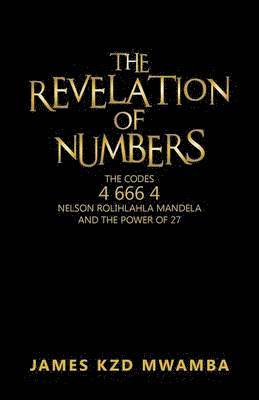 JAMES KZD MWAMBA - Revelation of Numbers, Häftad. Tillgänglighet: Lägg i varukorg