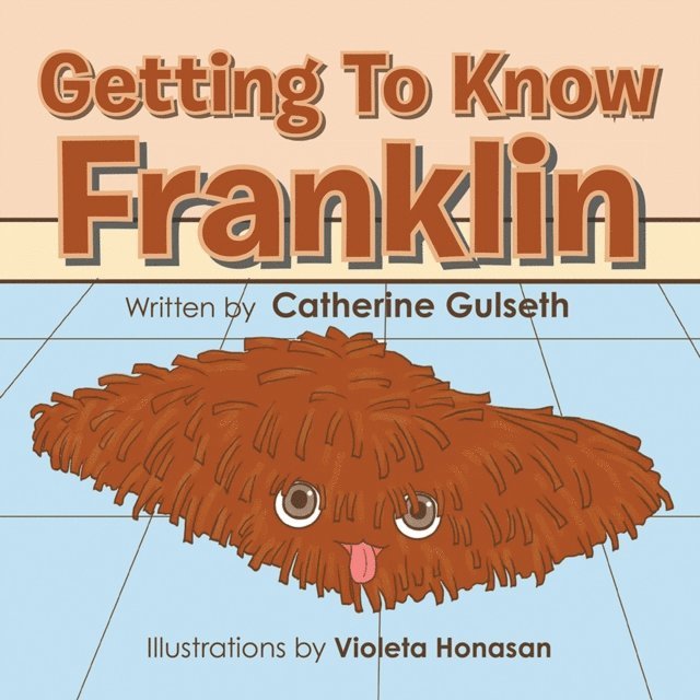 Catherine Gulseth - Getting to Know Franklin, E-bok