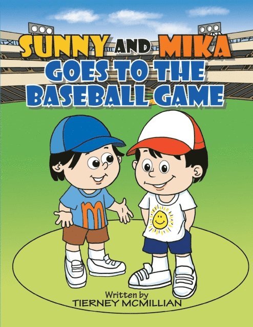 Tierney McMillian - Sunny and Mika Goes to the Baseball Game, E-bok