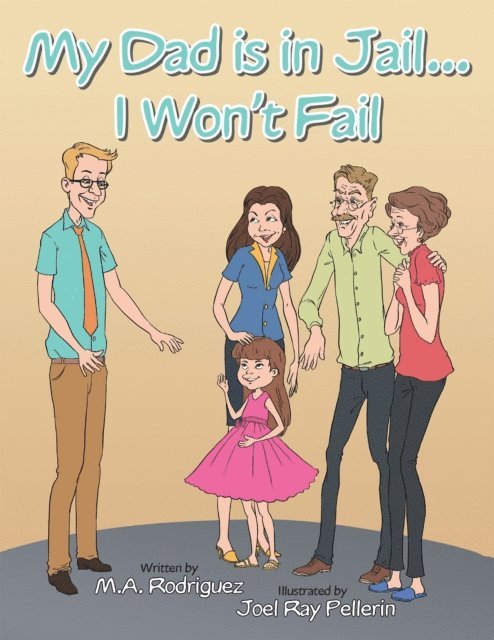 M.A. Rodriguez - My Dad Is in Jail...I Won't Fail, E-bok