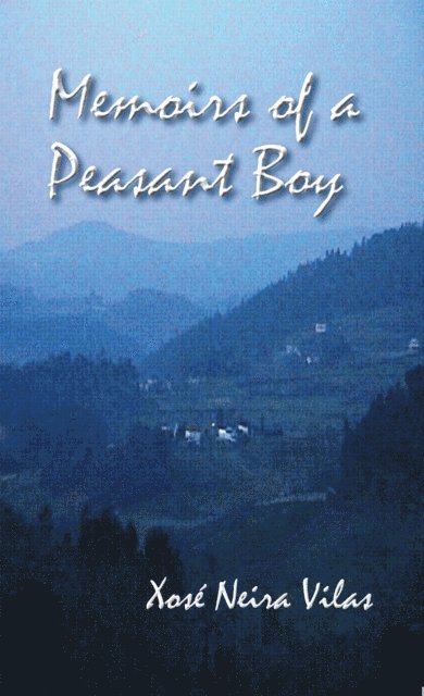Xose Neira Vilas - Memoirs of a Peasant Boy, E-bok
