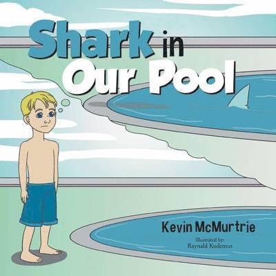 Kevin McMurtrie - Shark in Our Pool, Häftad