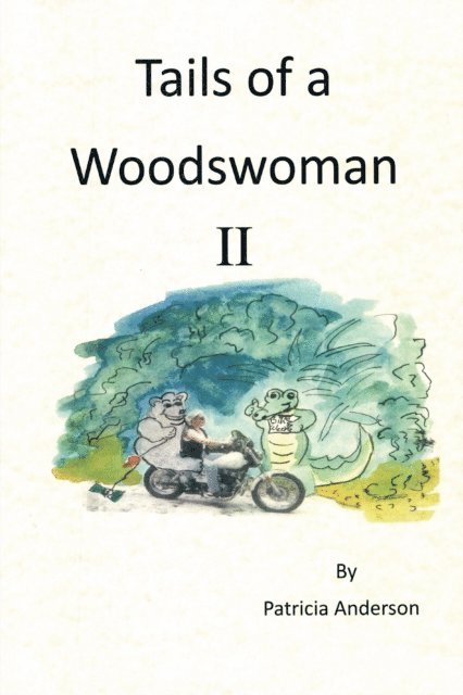 Patricia Anderson - Tails of a Woodswoman Ii, E-bok