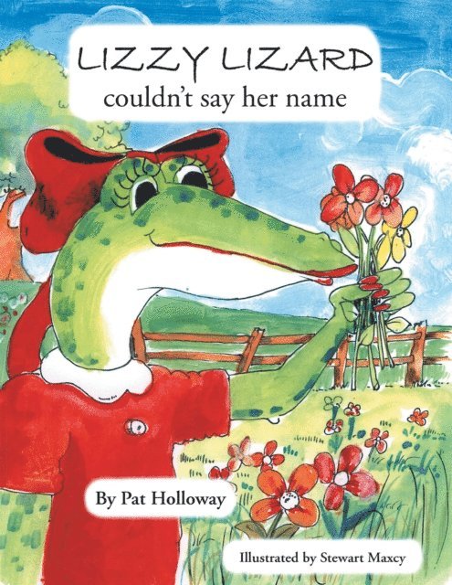 Pat Holloway - Lizzy Lizard Couldn't Say Her Name, E-bok
