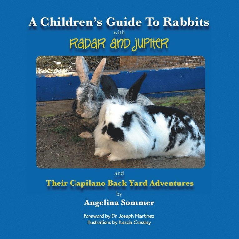 Angelina Sommer - Children's Guide for Rabbits with Radar and Jupiter and Their Capilano Back Yard Adventures, Häftad