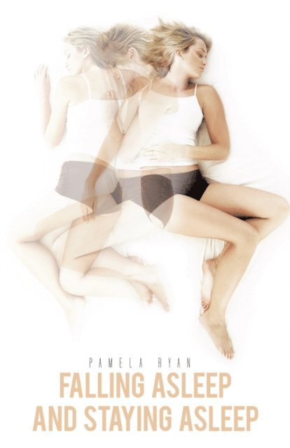 Pamela Ryan - Falling Asleep and Staying Asleep, E-bok
