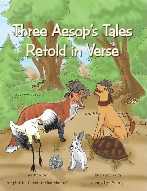 Amphitrite Constantelos-Manuel - Three Aesop'S Tales Retold in Verse, E-bok