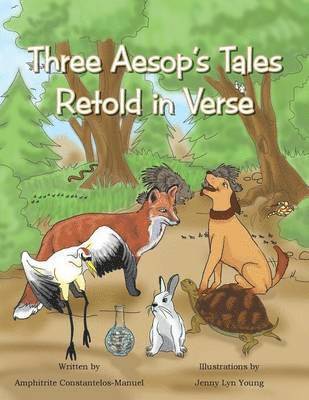 Amphitrite Constantelos-Manuel - Three Aesop's Tales Retold in Verse, Häftad