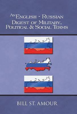 Bill St Amour - English-Russian Digest of Military, Political & Social Terms, Inbunden