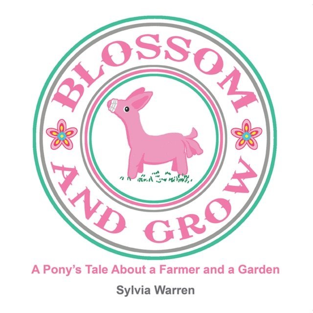 Sylvia Warren - Blossom and Grow, E-bok