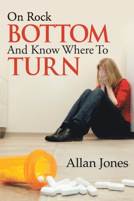 Allan Jones - On Rock Bottom and Know Where to Turn, E-bok