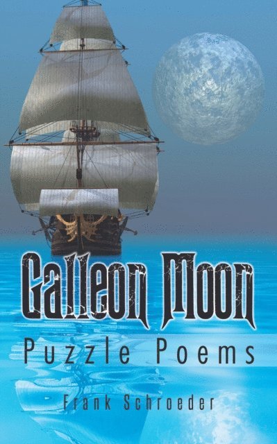 Frank Schroeder - Galleon Moon, E-bok