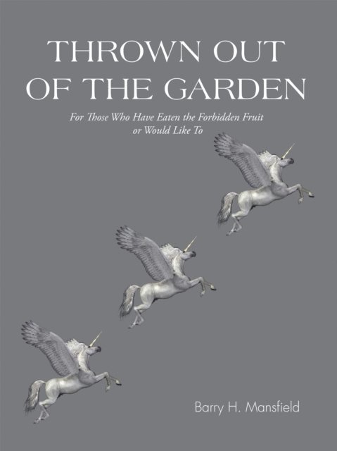 Barry H. Mansfield - Thrown out of the Garden, E-bok