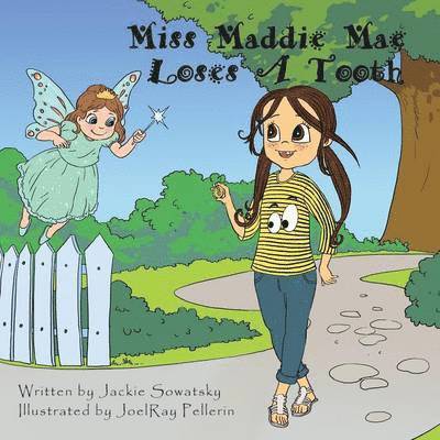 Jackie Sowatsky - Miss Maddie Mae Loses a Tooth, Häftad