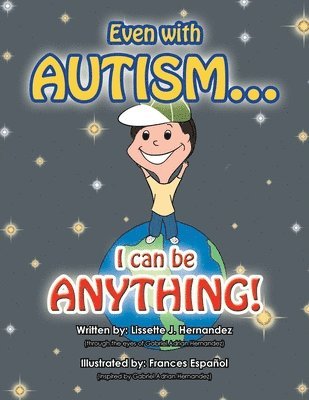 Lissette J Hernandez - Even with AUTISM..., Häftad