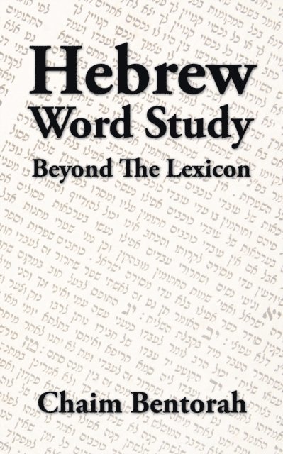 Chaim Bentorah - Hebrew Word Study, E-bok