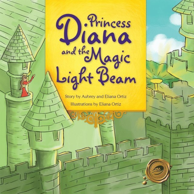 Aubrey Ortiz - Princess Diana and the Magic Light Beam, E-bok