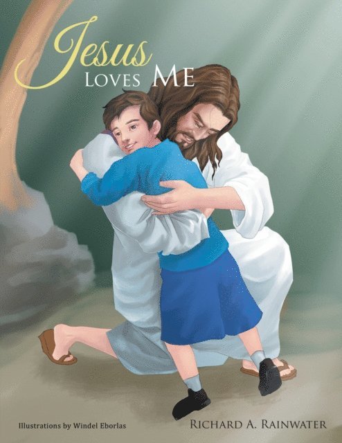 Richard A. Rainwater - Jesus Loves Me, E-bok