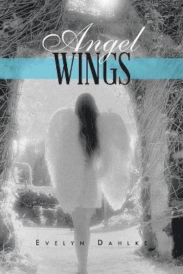 Evelyn Dahlke - Angel Wings, Häftad. Tillgänglighet: Lägg i varukorg