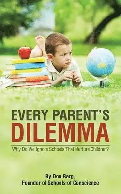 Don Berg - Every Parent's Dilemma, Häftad. Tillgänglighet: Lägg i varukorg