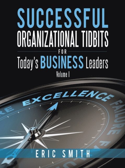 Eric Smith - Successful Organizational Tidbits for Today's Business Leaders, E-bok