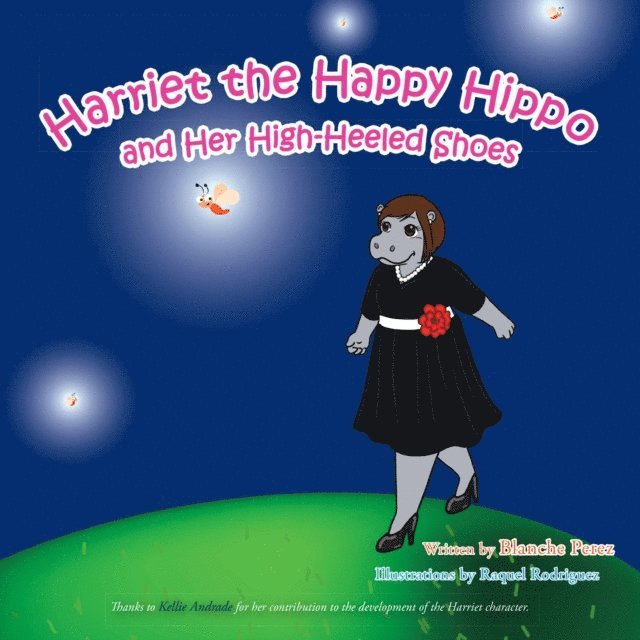 Blanche Perez - Harriet the Happy Hippo and Her High-Heeled Shoes, E-bok