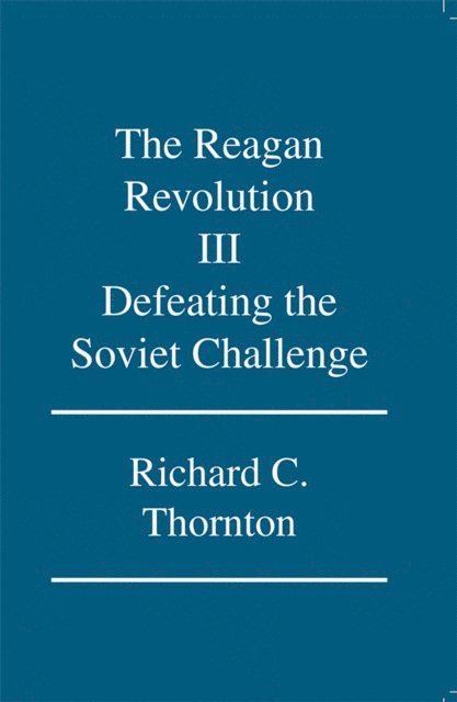 Richard C. Thornton - Reagan Revolution Iii, E-bok