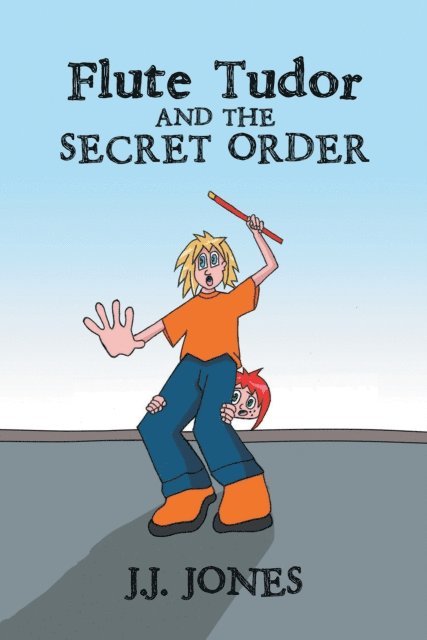 J.J. Jones - Flute Tudor and the Secret Order, E-bok