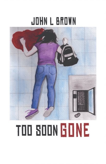 JOHN L BROWN - Too Soon Gone, E-bok