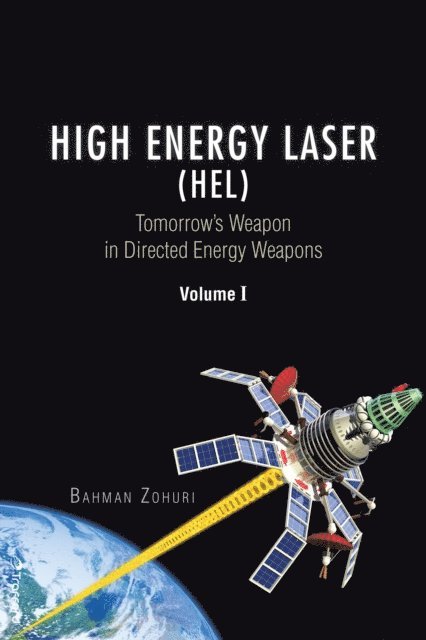 Bahman Zohuri - High Energy Laser (Hel), E-bok